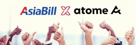 AsiaBill与Atome达成战略合作，卖家可快速触达东南亚3000万消费者！